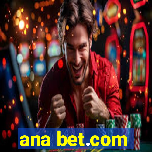 ana bet.com